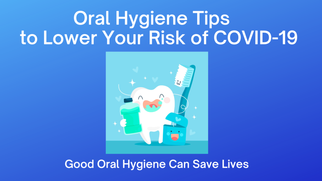 Oral Hygiene Tips in COVID and Infection Prevention