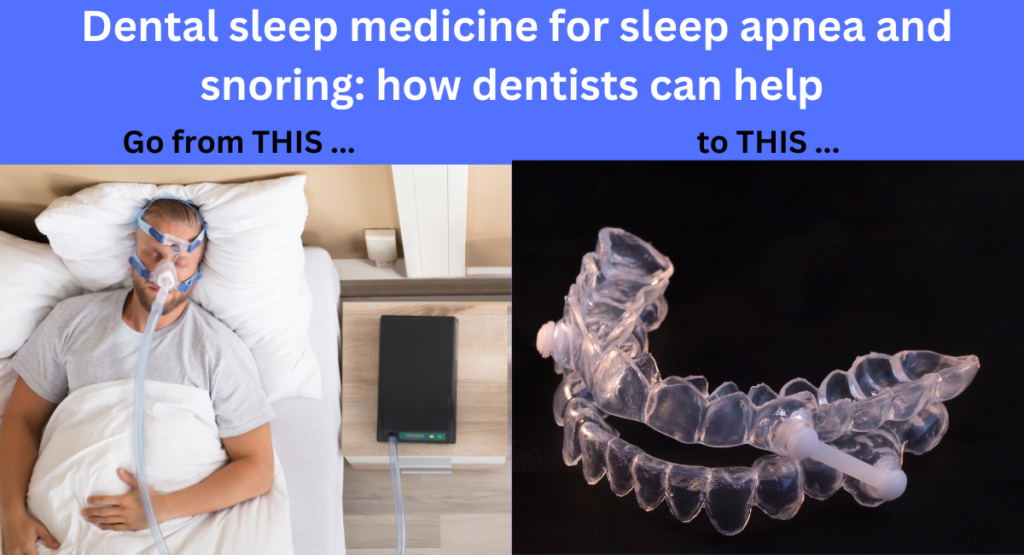 Dental sleep medicine for sleep apnea and snoring how dentists can help