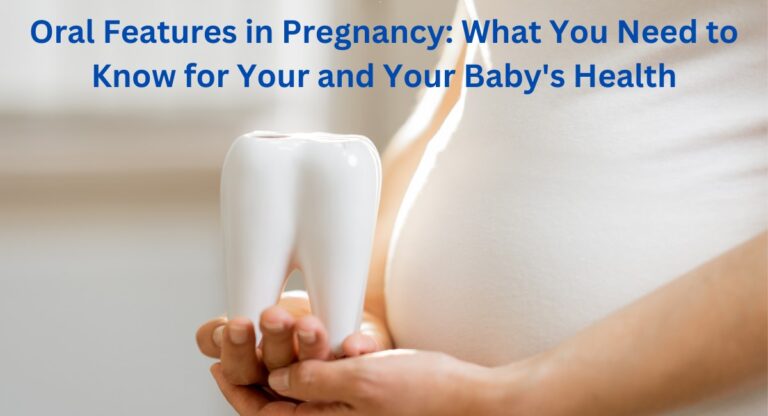 Oral Features in Pregnancy