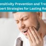 Tooth sensitivity prevention and treatment