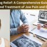 Diagnosis and Treatment of Jaw Pain and Dysfunction
