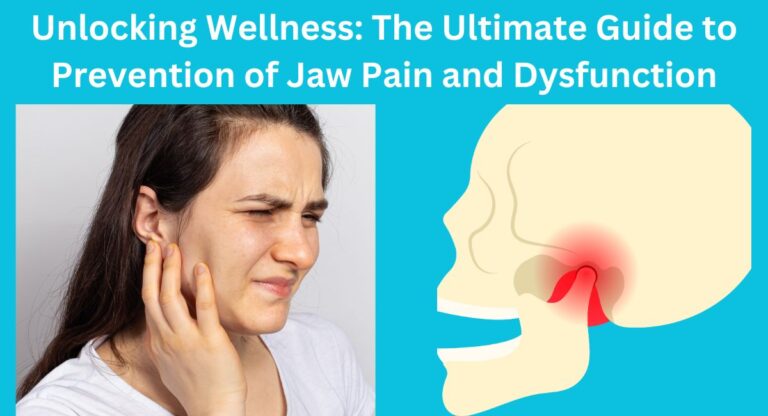 Prevention of Jaw pain and dysfunction